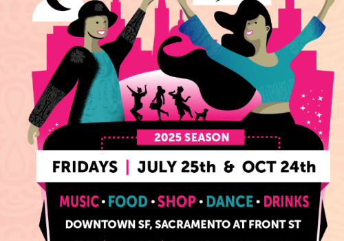Poster for a 2025 event with music, food, shopping, dance, and drinks in Downtown SF. It's on Fridays, July 25th and October 24th.