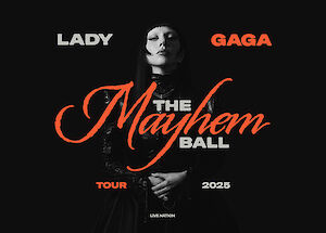 A black and white poster with a person and text: "Lady Gaga, The Mayhem Ball, Tour 2025, Live Nation."