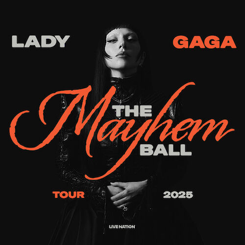 A black and white poster with a person and text: "Lady Gaga, The Mayhem Ball, Tour 2025, Live Nation."